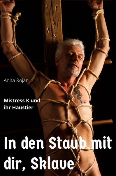 In den Staub mit dir, Sklave (eBook, ePUB)
