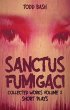 Sanctus Fumigaci: Collected Plays... - Bild 1