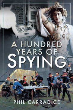 Hundred Years of Spying (eBook, ePUB) - Phil Carradice, Carradice