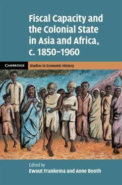 Fiscal Capacity and the Colonial State in Asia and Africa, c.1850-1960 (eBook, ePUB)