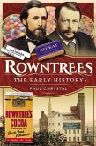 Rowntree's - The Early History (eBook, ePUB)