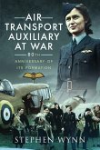 Air Transport Auxiliary at War (eBook, ePUB)