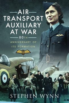 Air Transport Auxiliary at War (eBook, ePUB) - Stephen Wynn, Wynn