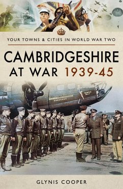Cambridgeshire at War 1939-45 (eBook, ePUB) - Glynis Cooper, Cooper