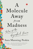 A Molecule Away from Madness: Tales of the Hijacked Brain (eBook, ePUB)