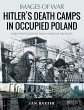 Hitler's Death Camps in Occupied Poland... - Bild 1