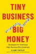 Tiny Business, Big Money (eBook, ePUB) - Bild 1