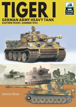 Tiger I: German Army Heavy Tank (eBook, ePUB) - Dennis Oliver, Oliver