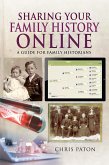 Sharing Your Family History Online (eBook, ePUB)