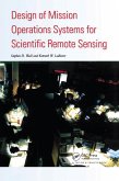 Design Of Mission Operations Systems For Scientific Remote Sensing (eBook, ePUB) Design Of Mission Operations Systems For Scientific Remote Sensing (eBook, ePUB)