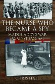 Nurse Who Became a Spy (eBook, ePUB) Nurse Who Became a Spy (eBook, ePUB)