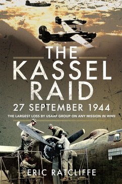 Kassel Raid, 27 September 1944 (eBook, ePUB) - Eric Ratcliffe, Ratcliffe