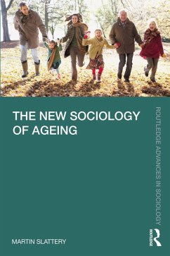 The New Sociology of Ageing (eBook, ePUB) - Slattery, Martin