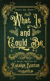 What Is and Could Be (eBook, ePUB)