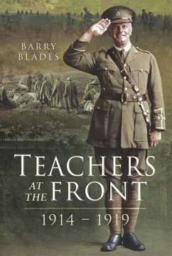 Teachers at the Front, 1914-1919 (eBook, ePUB) - Barry Blades, Blades