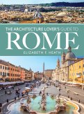 Architecture Lover's Guide to Rome (eBook, ePUB)