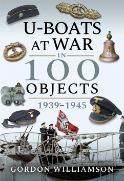 U-Boats at War in 100 Objects, 1939-1945 (eBook, ePUB) - Gordon Williamson, Williamson