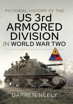Pictorial History of the US 3rd Armored Division in World War Two (eBook, ePUB) - Darren Neely, Neely