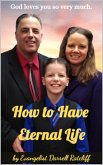 How to Have Eternal Life (eBook, ePUB)