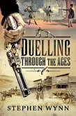 Duelling Through the Ages (eBook, ePUB)