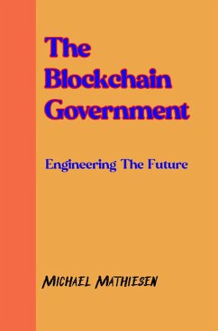 The Blockchain Government (eBook, ePUB) - Mathiesen, Michael