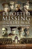 Reported Missing in the Great War (eBook, ePUB)