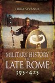 Military History of Late Rome 395-425 (eBook, ePUB)
