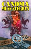 Texas Ranger 02: Canoma muss sterben (eBook, ePUB)