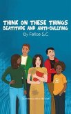 Think On These Things Beatitudes and Anti-Bullying (eBook, ePUB)