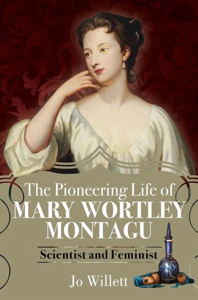 Pioneering Life of Mary Wortley Montagu (eBook, ePUB) Pioneering Life of Mary Wortley Montagu (eBook, ePUB)