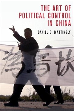 Art of Political Control in China (eBook, ePUB) - Mattingly, Daniel C.