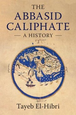 Abbasid Caliphate (eBook, ePUB) - El-Hibri, Tayeb