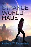 Of a Strange World Made (Colony of Edge, #1) (eBook, ePUB)