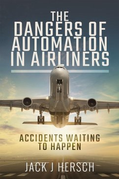 Dangers of Automation in Airliners (eBook, ePUB) - Jack J Hersch, Hersch