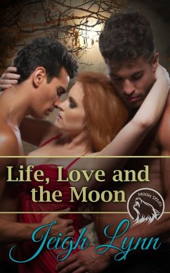 Cover Life, Love and the Moon (Moon Series, #5) (eBook, ePUB)
