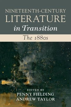Nineteenth-Century Literature in Transition: The 1880s (eBook, ePUB)