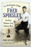 Remarkable Story of Fred Spiksley (eBook, ePUB)