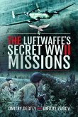 Luftwaffe's Secret WWII Missions (eBook, ePUB)