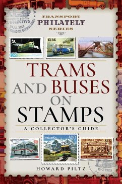 Trams and Buses on Stamps (eBook, ePUB) - Howard Piltz, Piltz