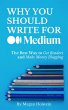 Why You Should Write for Medium.com... - Bild 1