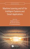 Machine Learning and IoT for Intelligent Systems and Smart Applications (eBook, ePUB)