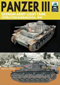 Panzer III - German Army Light Tank (eBook, ePUB) - Dennis Oliver, Oliver