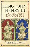 King John, Henry III and England's Lost Civil War (eBook, ePUB)