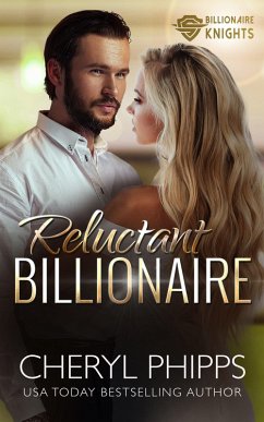 Reluctant Billionaire (Billionaire Knights) (eBook, ePUB) - Phipps, Cheryl