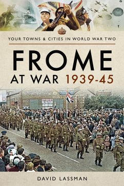Frome at War 1939-45 (eBook, ePUB) Cover Frome at War 1939-45 (eBook, ePUB)