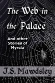The Web in the Palace: And Other Stories of Myrcia (eBook, ePUB)