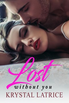 Lost Without You (eBook, ePUB) - Latrice, Krystal