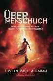 Übermenschlich (eBook, ePUB) Übermenschlich (eBook, ePUB)