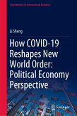 How COVID-19 Reshapes New World Order: Political Economy Perspective (eBook, PDF)