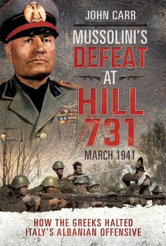 Mussolini's Defeat at Hill 731, March 1941 (eBook, ePUB) - John Carr, Carr
